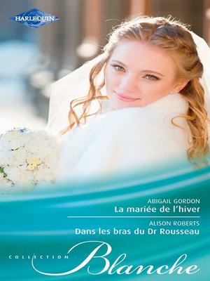 cover image of La mariée de l'hiver--Dans les bras du Dr Rousseau